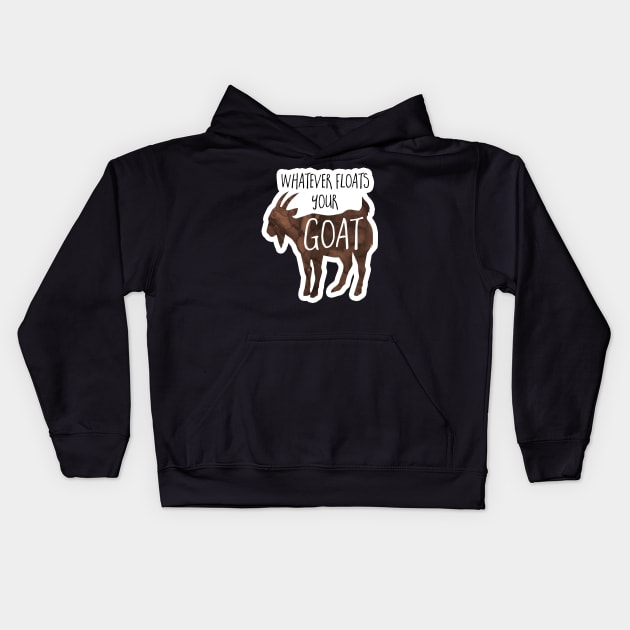 Whatever floats your goat - funny design for goat lovers Kids Hoodie by Shana Russell